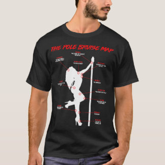 The Pole Bruise Map Dancing Practice Dance T-Shirt