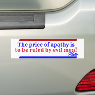 "The price of apathy is to be ruled by evil men" Autoaufkleber