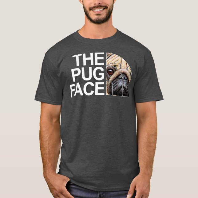 The Pug Face Dog Funny Pug T-Shirt (Vorderseite)