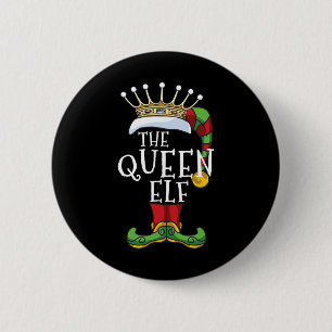 The Queen Elf Family Matching Christmas Group Fun Button