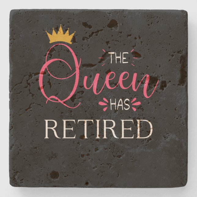 The queen has retired Retirement gifts for women Steinuntersetzer (Vorderseite)