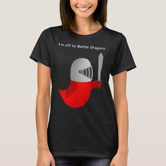 The Sammy Bird - I'm Off To Battle Dragons  T-Shirt (Vorderseite)