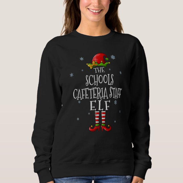 The Schools Cafeteria Staff Elf Squad Matching Chr Sweatshirt (Vorderseite)
