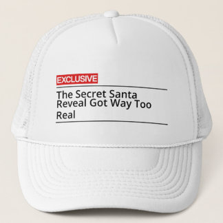 The Secret Santa Reveal Got Way Too Real Truckerkappe