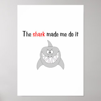 The Shark Made Me Do It Poster