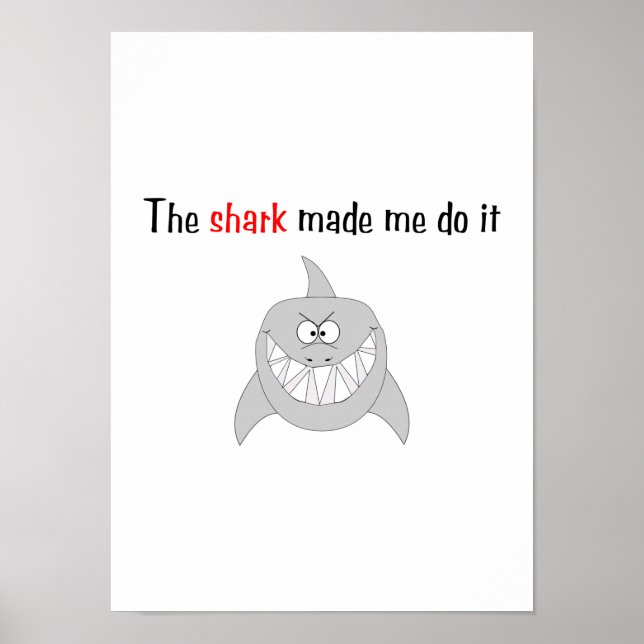 The Shark Made Me Do It Poster (Vorne)