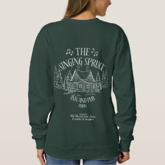 "The singing Spruce" Sweatshirt