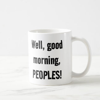 "The Smirgde" Gute Morgenvölker! Tasse