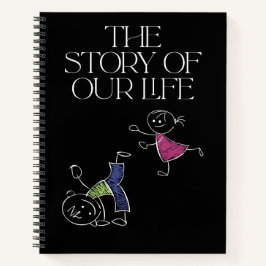 The Story of our Life Notizbuch