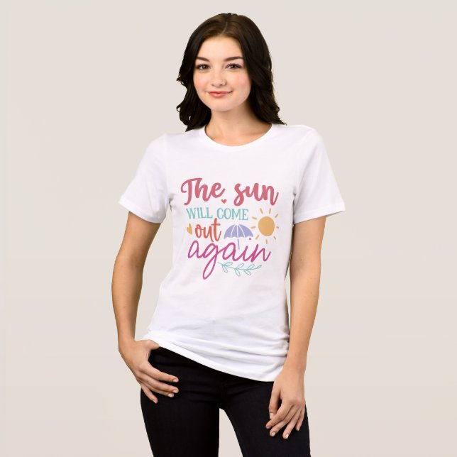 The Sun Will Come Out Again – Uplifting Women's Mo Tri-Blend Shirt (Vorderseite voll)