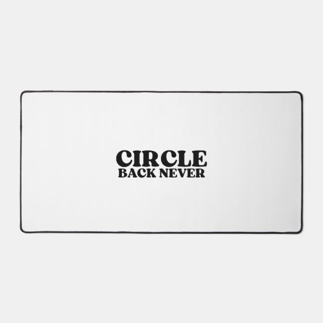 The Surface of No Return | Circle Back Never Schreibtischunterlage (Vorderseite)