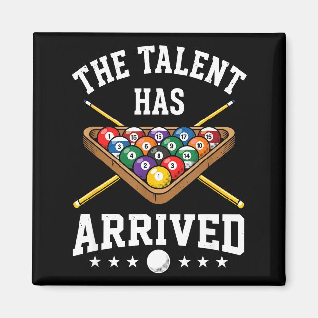 The Talent Has Arrived Funny Billiards Ol Player  Magnet (Vorne)