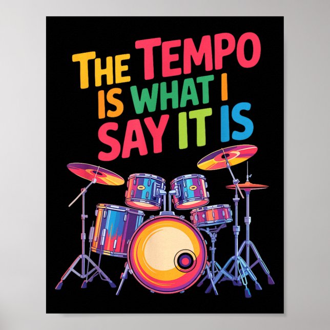 The Tem Is What I Say It Is, Drumming And Drumset  Poster (Vorne)
