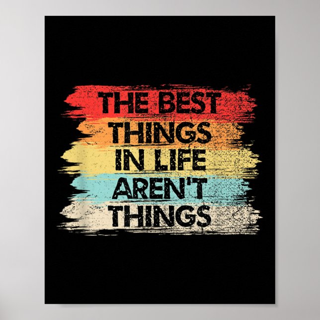 The Things In Life Aren't Things Motivational Quot Poster (Vorne)