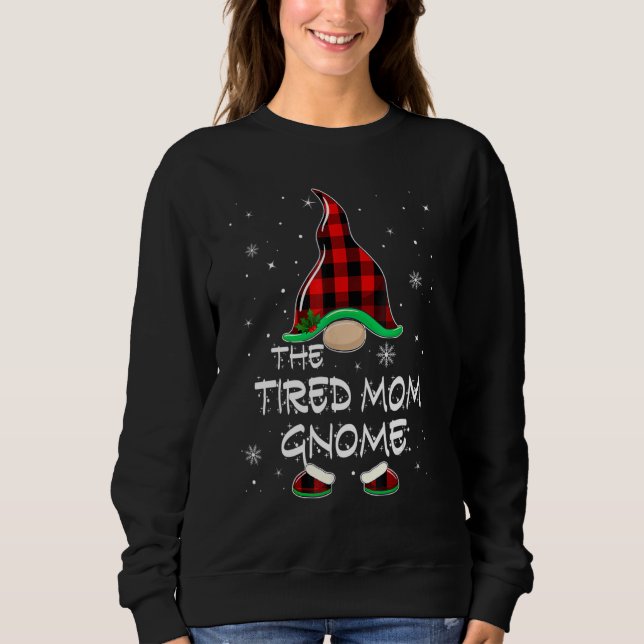 The Tired Mom Gnome Red Buffalo Plaid Christmas Pa Sweatshirt (Vorderseite)