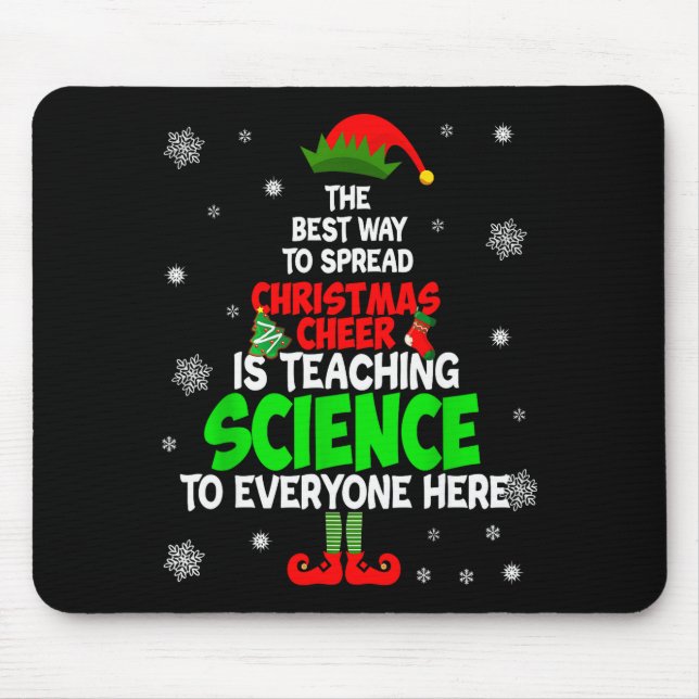 The Way To Spread Christmas Cheer Is Teaching Scie Mousepad (Vorne)
