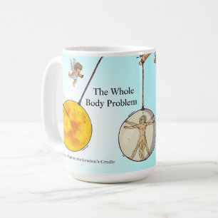 The Whole Body Problem Tasse