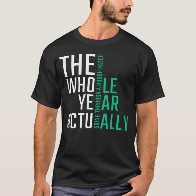 The Whole Year actuallyhe office Quote friend T-Shirt (Vorderseite)