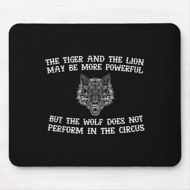 The Wolf Doesn't Perform In The Circus Cool Wolf M Mousepad (Vorne)
