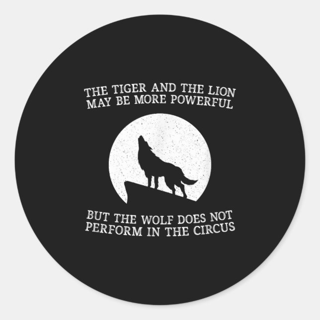 The Wolf Doesn't Perform In The Circus Cool Wolf M Runder Aufkleber (Vorderseite)