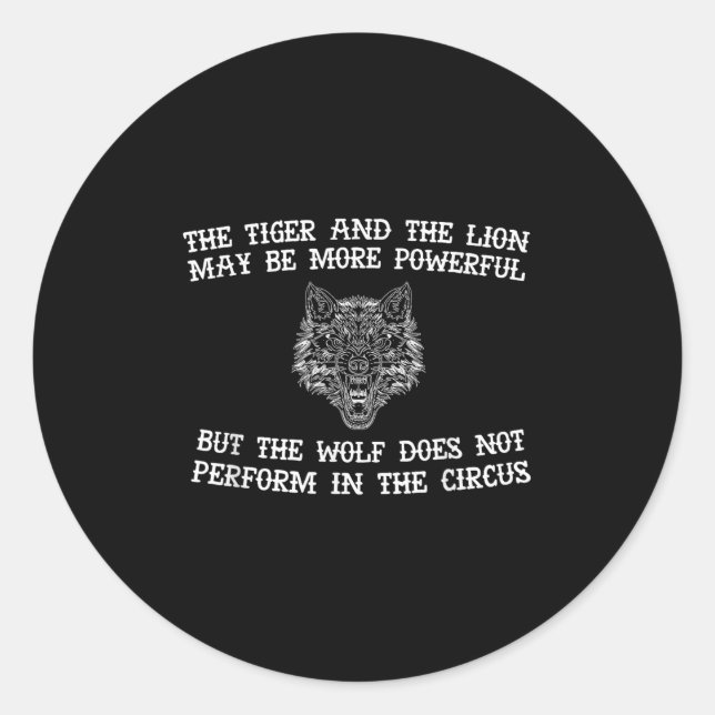 The Wolf Doesn't Perform In The Circus Cool Wolf M Runder Aufkleber (Vorderseite)