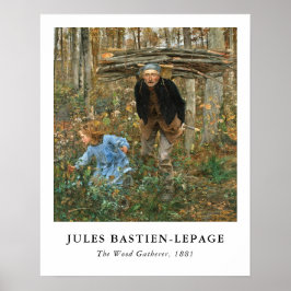 The Wood Gatherer - Jules Bastien-Lepage, 1881   Poster