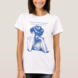 The World Ended Yesterday... T-Shirt
