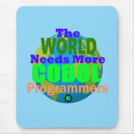 The World Needs more Cobol Programmers Mousepad