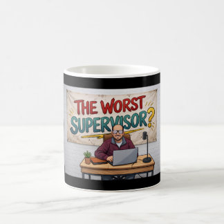 The Worst Supervisor? “Not Phyl” Mug Kaffeetasse