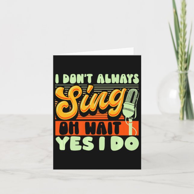 Theater Broadway Musical I Dont Always Sing  Karte (Vorderseite)