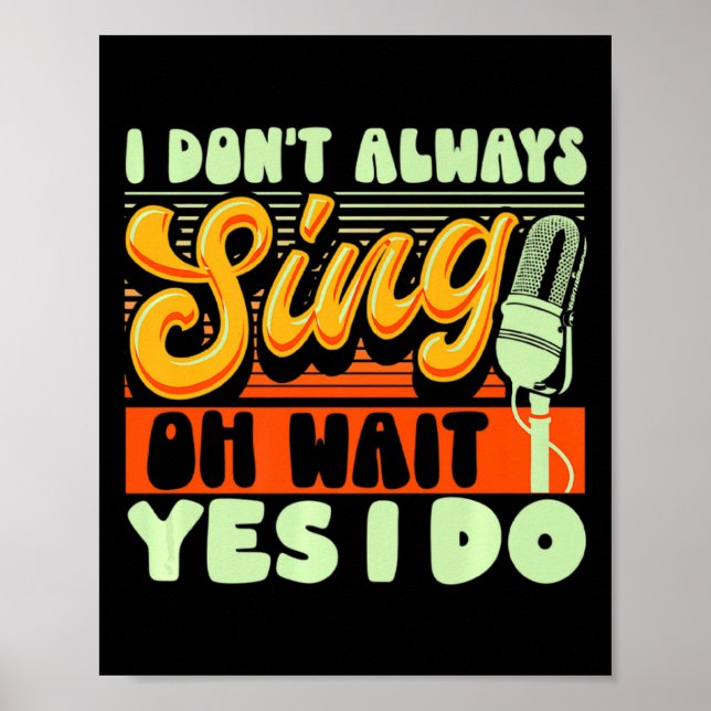Theater Broadway Musical I Dont Always Sing  Poster (Vorne)