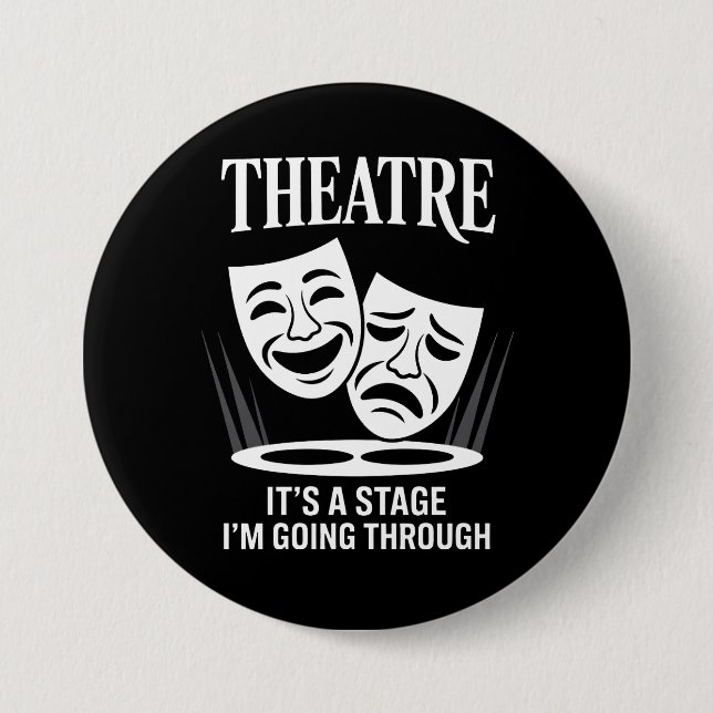 Theater, es ist eine Phase, die ich durchlaufe  Button (Vorderseite)
