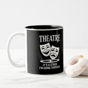 Theater, es ist eine Phase, die ich durchlaufe Zweifarbige Tasse