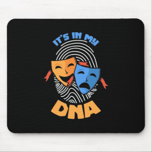 Theater ist es in meiner DNA Mousepad