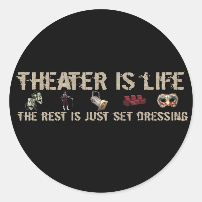 Theater ist Leben Runder Aufkleber (Vorderseite)