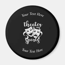 Theater ist mein persönlicher Sport Schwarz und We Magnet