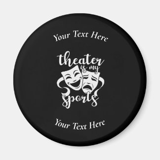 Theater ist mein persönlicher Sport Schwarz und We Magnet