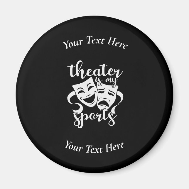 Theater ist mein persönlicher Sport Schwarz und We Magnet (Vorne)