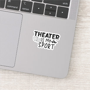 Theater ist mein Sport Aufkleber