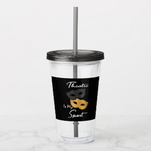 Theater ist mein Sport Geschenk für Theater Acryltrinkbecher