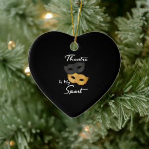 Theater ist mein Sport   Geschenk für Theater Keramik Ornament