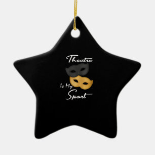 Theater ist mein Sport   Geschenk für Theater Keramik Ornament