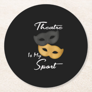 Theater ist mein Sport   Geschenk für Theater Runder Pappuntersetzer