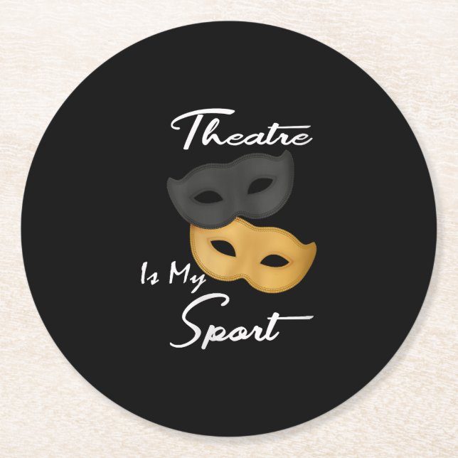 Theater ist mein Sport | Geschenk für Theater Runder Pappuntersetzer (Vorderseite)