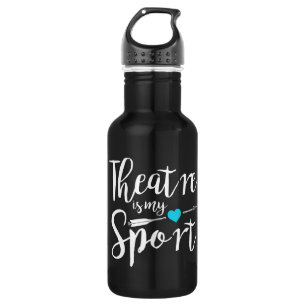 Theater ist mein Sport - Schauspiel Broadway Edelstahlflasche