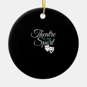 Theater ist mein T-Shirt Musical Theater Schauspie Keramik Ornament