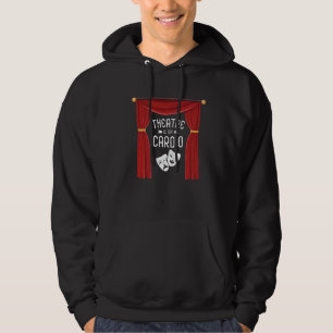 Theater ist meine Cardio Broadway Schauspielerin M Hoodie