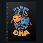 Theater It Is In My Dna Notizblock<br><div class="desc">Theater It Is In My Dna</div>