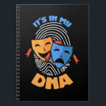 Theater It Is In My Dna Notizblock<br><div class="desc">Theater It Is In My Dna</div>