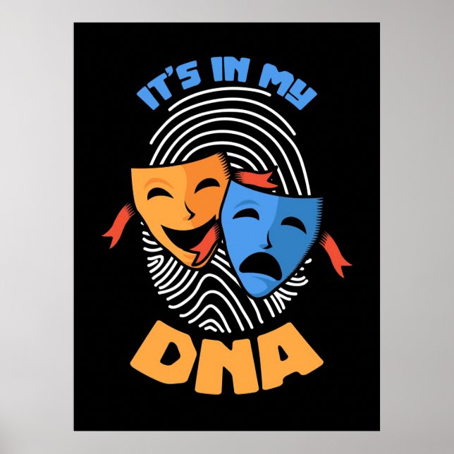 Theater It Is In My Dna Poster (Vorne)